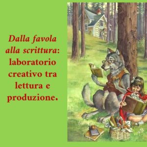 Dalla favola alla scrittura: laboratorio creativo tra lettura e produzione (attività pronte)