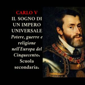 CARLO V: IL SOGNO DI UN IMPERO UNIVERSALE. Laboratorio pronto all'uso! Scuola secondaria.